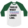 This is What Trans Looks Like 3/4 Sleeve Shirt