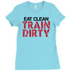 eat clean train dirty Ladies Fitted T-Shirt