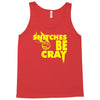 snitches be cray Tank Top