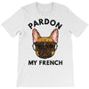 pardon my french T-Shirt