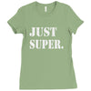 just super Ladies Fitted T-Shirt