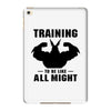 Training to be Like All Might iPad Mini 4