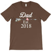 Dad est.2018 T-Shirt