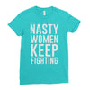 nasty women keep fighting Ladies Fitted T-Shirt