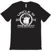 uncle si for president T-Shirt