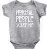 normal people scare me Baby Onesie