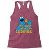 Me Just Here Fore The Cookies Racerback Tank