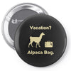 vacation, alpaca bag Pin-back button