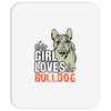 This Girl Loves Her Bulldog Mousepad