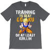 Training To Beat Goku T-Shirt