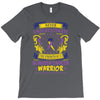 Never Underestimate the Strength of a Bladder Cancer Warrior Being T-Shirt