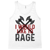I WOULD LIKE TO RAGE Tank Top