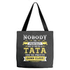 Nobody Is Perfect But If You Are A Tata You Are Pretty Damn Close Tote Bags