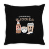 drinking buddies Throw Pillow