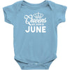 queens are born in june Infant Clothing