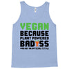Vegan Because Plant Powered Badass Tank Top