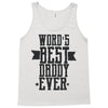 words best daddy Tank Top