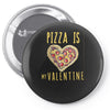 pizza is my valentine 3 Pin-back button