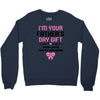 I'm Your Father's Day Gift Mom Says You're Welcome Girl Crewneck Sweatshirt