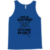 keep an ion it Tank Top