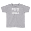 men have feelings ... thirsty Toddler T-shirt