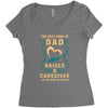 The Best Kind of Dad Raises a Caregiver Yes, She Bought Me This Shirt Women's Triblend Scoop T-shirt