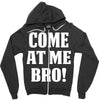 Come At Me Bro Zipper Hoodie