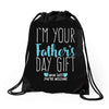 I'm Your Father's Day Gift Mom Says You're Welcome Boy Drawstring Bags