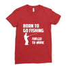 born to go fishing forced to work mens funny Ladies Fitted T-Shirt