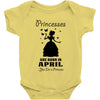 Princesses Are Born In April Baby Onesie