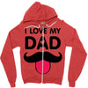 i love my dad Zipper Hoodie
