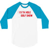 my best round is the 19th hole funny golf drinking 3/4 Sleeve Shirt