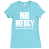 no mercy Ladies Fitted T-Shirt
