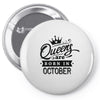 Queens Are Born In October Pin-back button