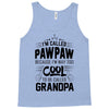 I Am Called Pawpaw... Tank Top