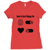 How To Live A Happy Life Ladies Fitted T-Shirt
