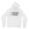 be confident Unisex Hoodie