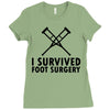 I Survived Foot Surgery Ladies Fitted T-Shirt