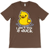 i don't give a duck T-Shirt