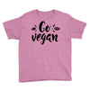go vegan 2 Youth Tee