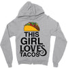 This Girl Loves Tacos Zipper Hoodie