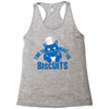 time to make the biscuits Racerback Tank