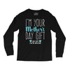 I'm Your Mother's Day Gift Dad Says You're Welcome Boy Long Sleeve Shirts
