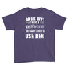 back off i have a crazy mommy and i'm not afraid to user her. Youth Tee
