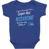i never dreamed i'd be a super hot accountant but here iam, killing it Baby Bodysuit