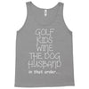 golf wine the dog priorities Tank Top