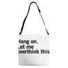 Hang on. Let me overthink this. Adjustable Strap Totes
