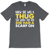knew she was a thug T-Shirt