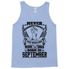 Never Underestimate Dog Rescuer Who Was Born September Tank Top