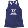 it took me 60 years 2 Racerback Tank